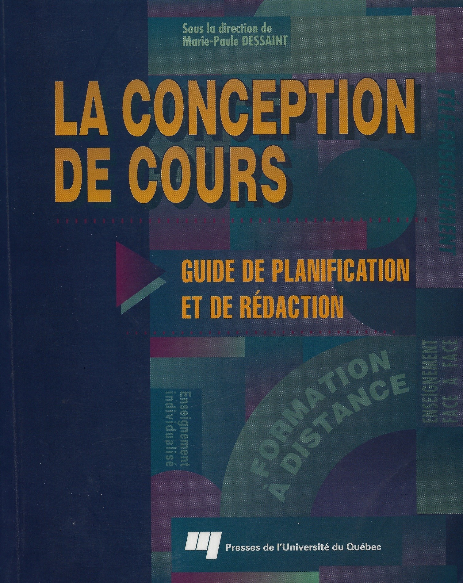 livre La conception de cours. Guide de planification et de rédaction par Marie-Paule Dessaint, PH.D. Spécialiste des sciences de l'éducation