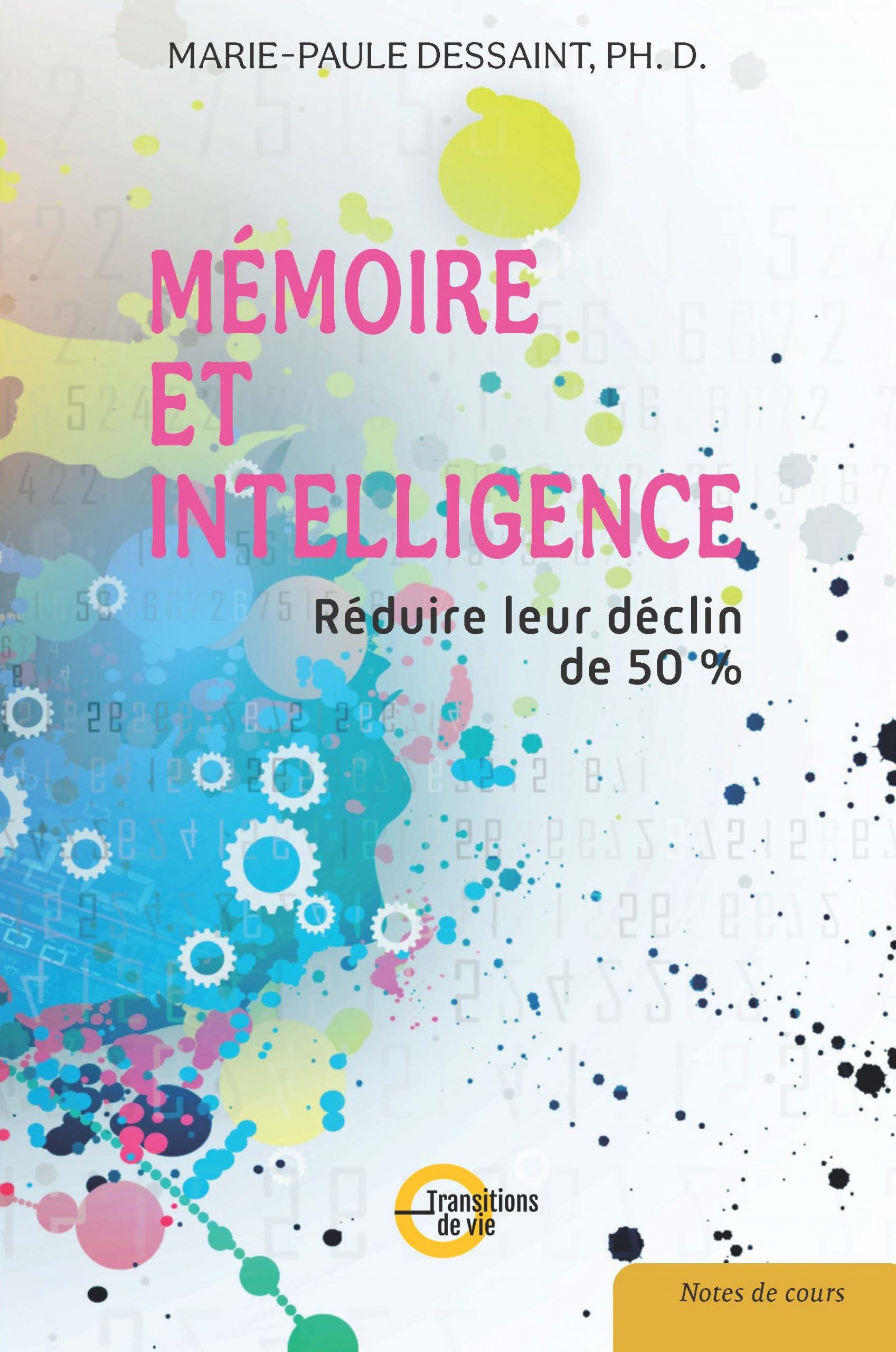 Livre Mémoire et intelligence. Réduire leur déclin de 50%