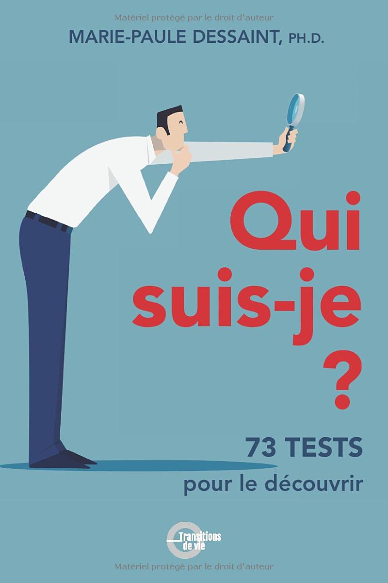 Qui êtes-vous? Votre identité? Votre personnalité? Vos besoins et valeurs? Vos forces? Les masques que vous portez? Les obstacles à la réalisation de vos projets de vie? Voici un livre comportant 73 tests pour touver la réponse