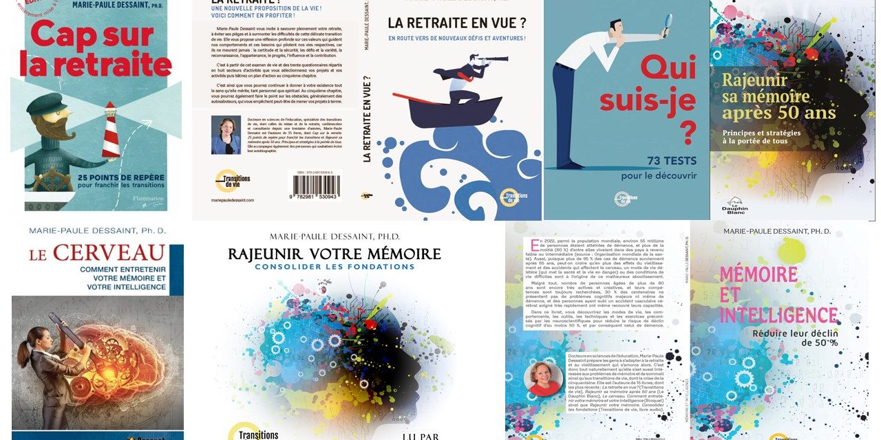 Quelques livres publiés Par Marie-Paule Dessaint: préparer sa retraite, rajeunir sa mémoire, crise du milieu de la vie, mieux se connaître à l'aide de 73 tests, etc.