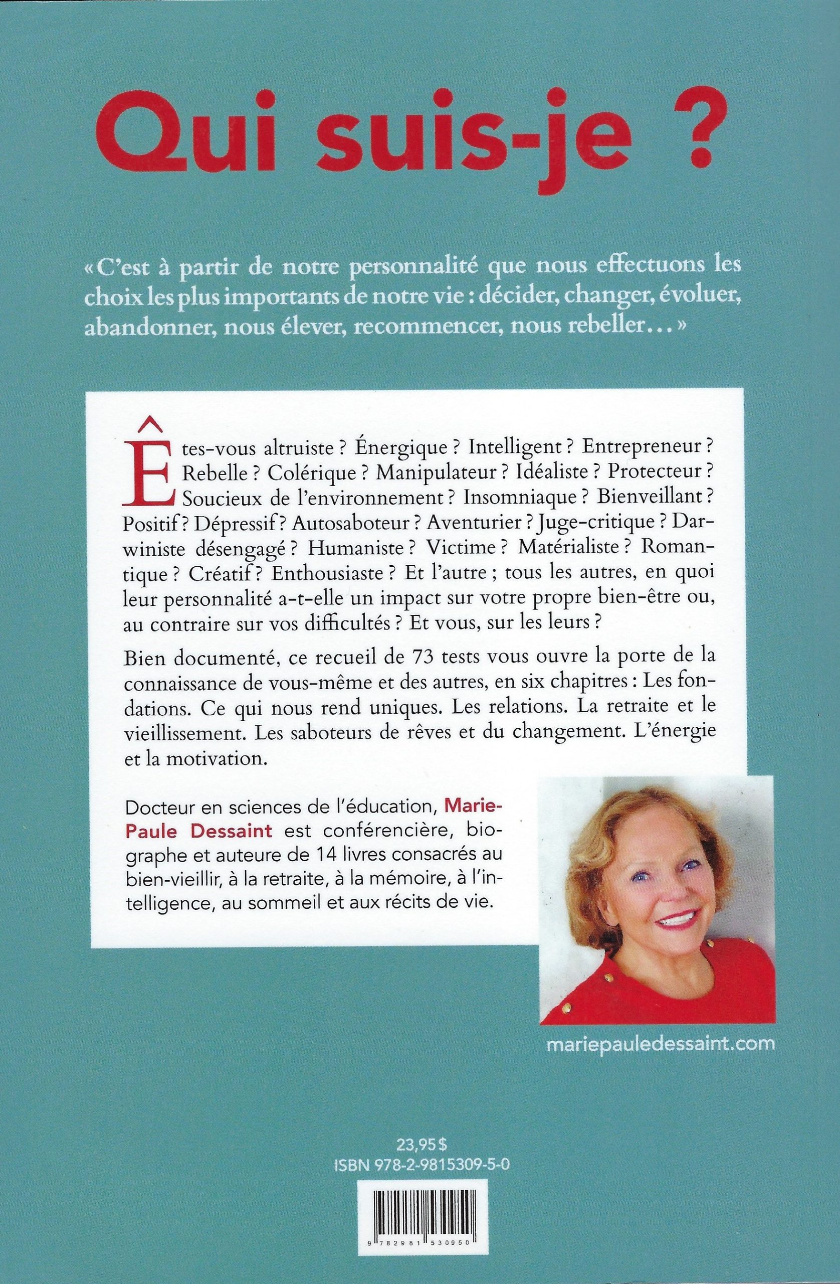 Qui suis-je? Un livre pour découvrir votre identité et votre personnalité à l'aide de 73 tests. Car c'est à partir de notre personnalité que nous effectuons les choix les plus importants de notre vie