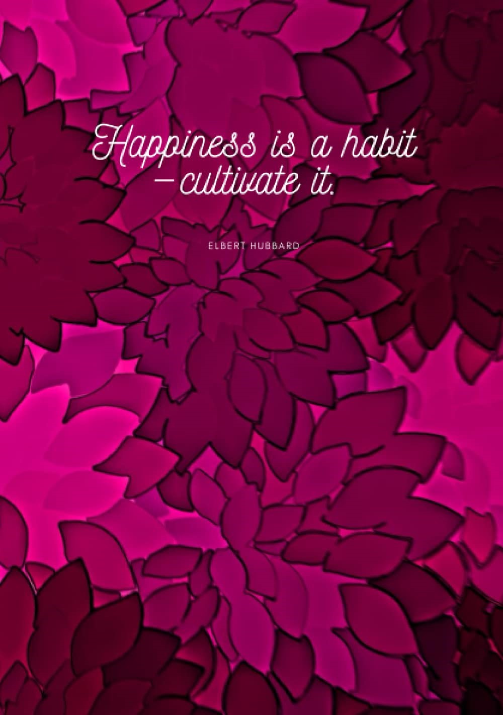 Les 21 habitudes des gens heureux par H Hubbard Respect, honnêteté, choix des amis, pardonner, aimer la vie...